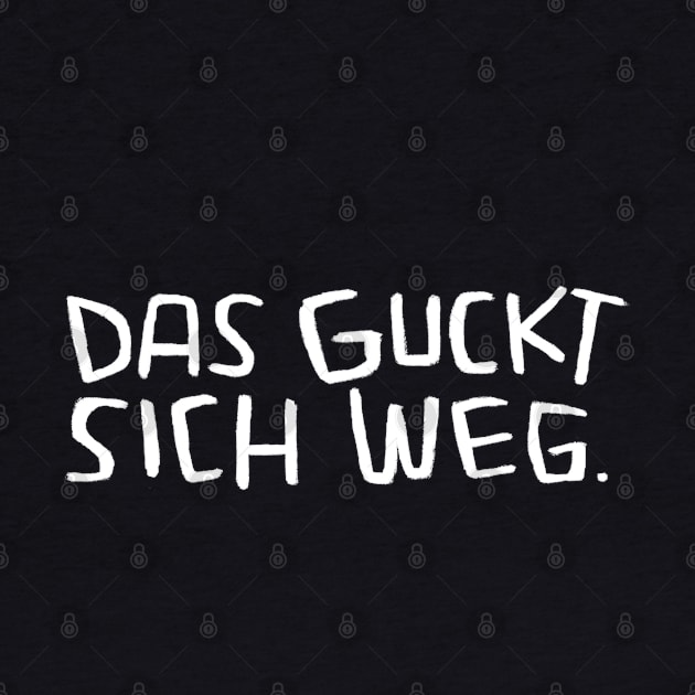 Das guckt sich weg, Lustiger Handwerker Spruch by badlydrawnbabe